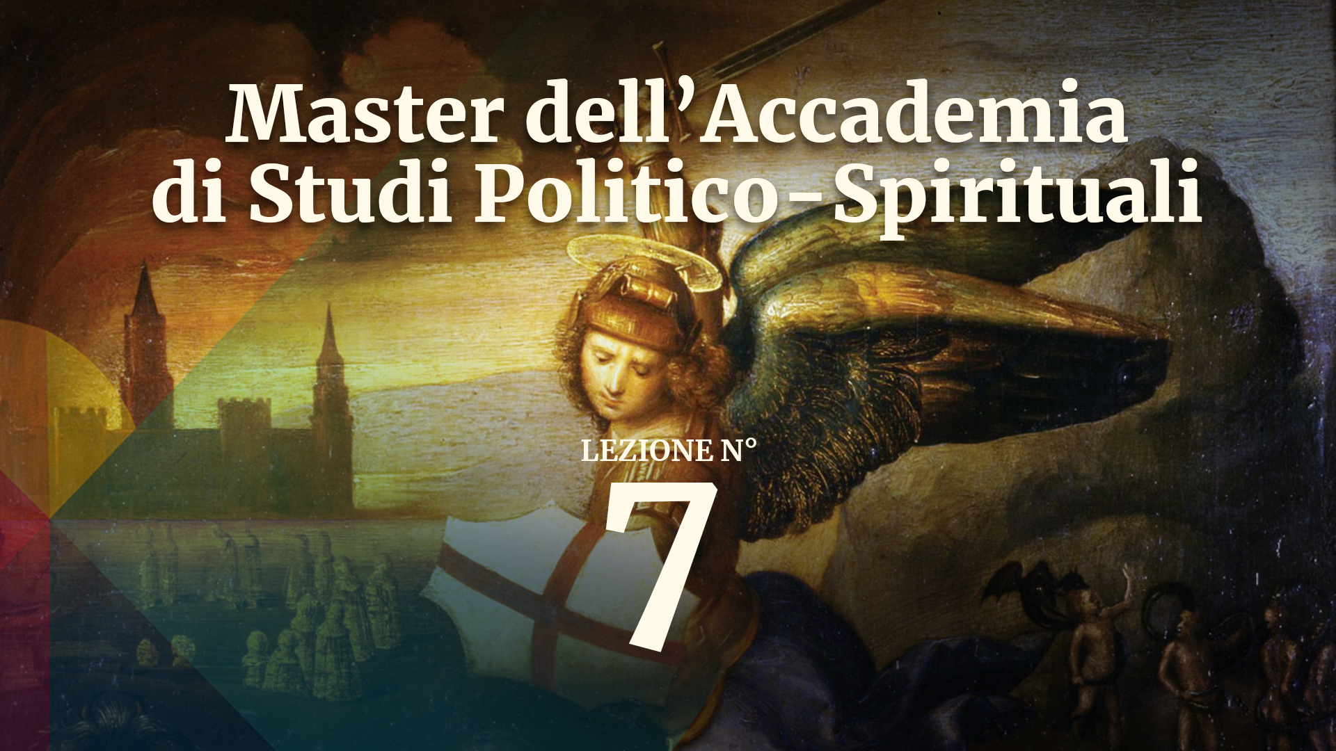 POLITICA 7 Master dell'Accademia di Studi Politico-Spirituali: lezione 7