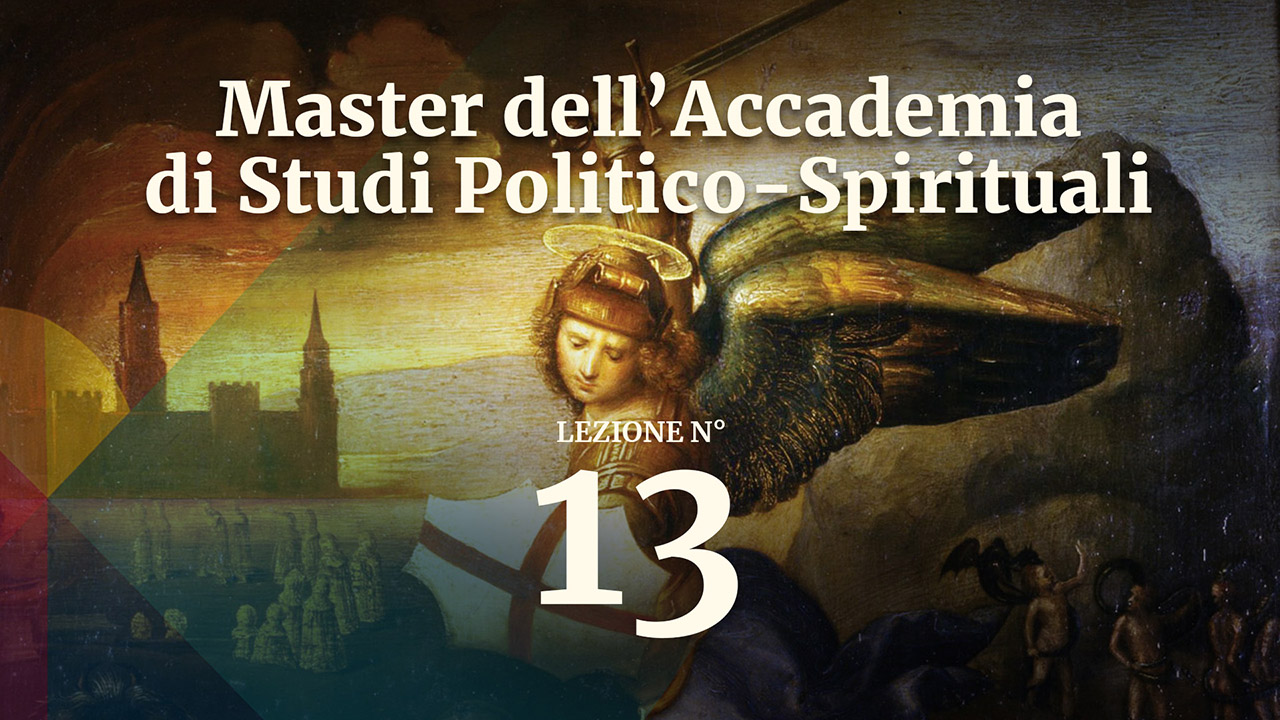 POLITICA 13 Master dell'Accademia di Studi Politico-Spirituali: lezione 13
