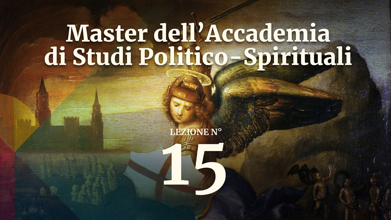 POLITICA 15 Master dell'Accademia di Studi Politico-Spirituali: lezione 15