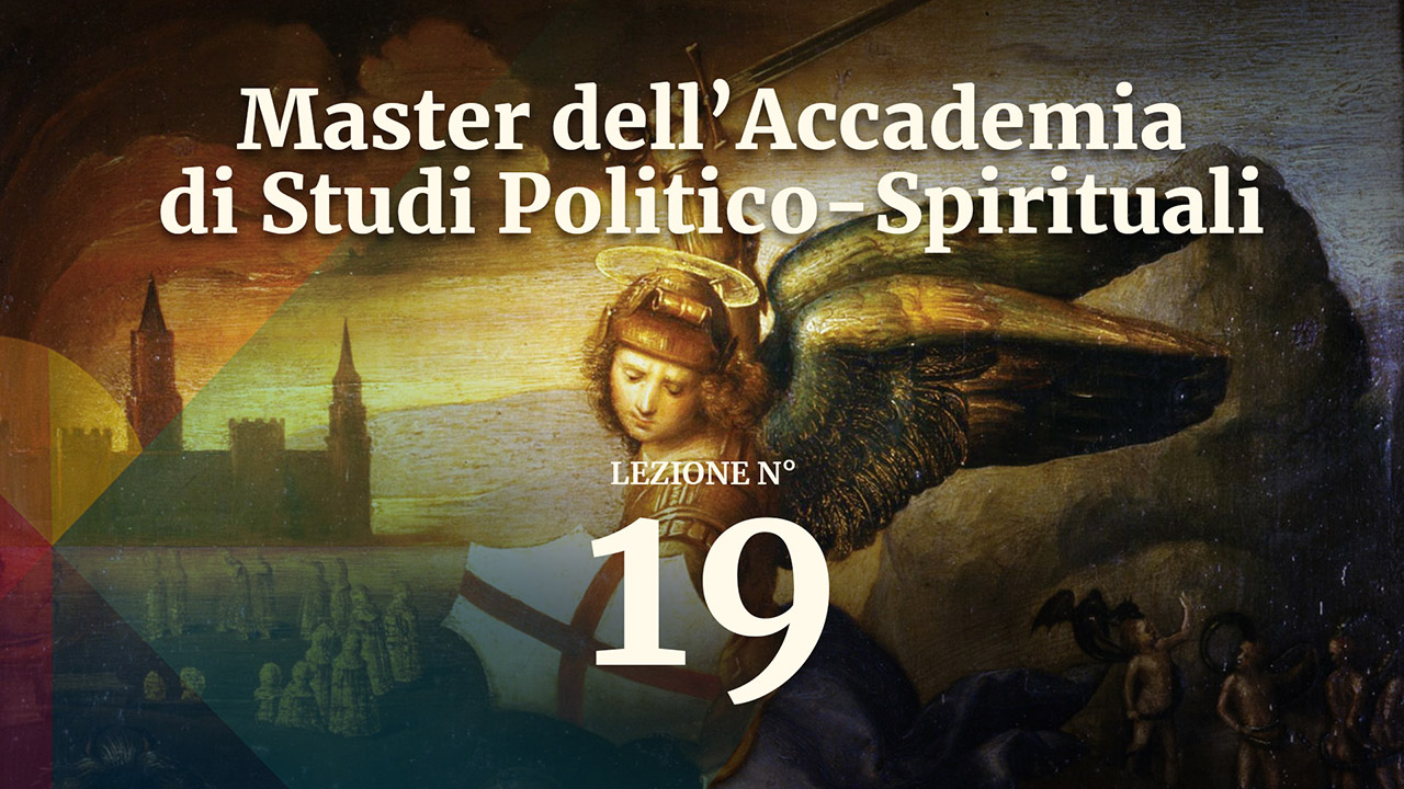 POLITICA 19 Master dell'Accademia di Studi Politico-Spirituali: lezione 19