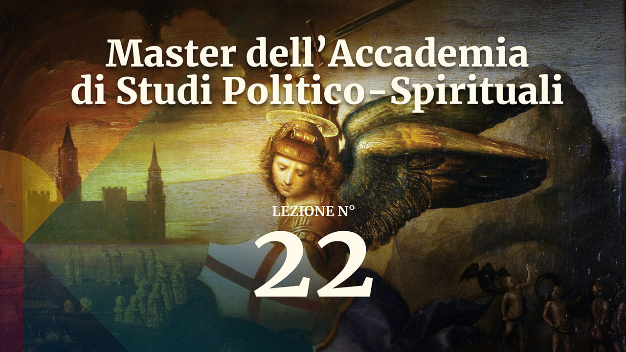 POLITICA 22 Master dell'Accademia di Studi Politico-Spirituali: lezione 22