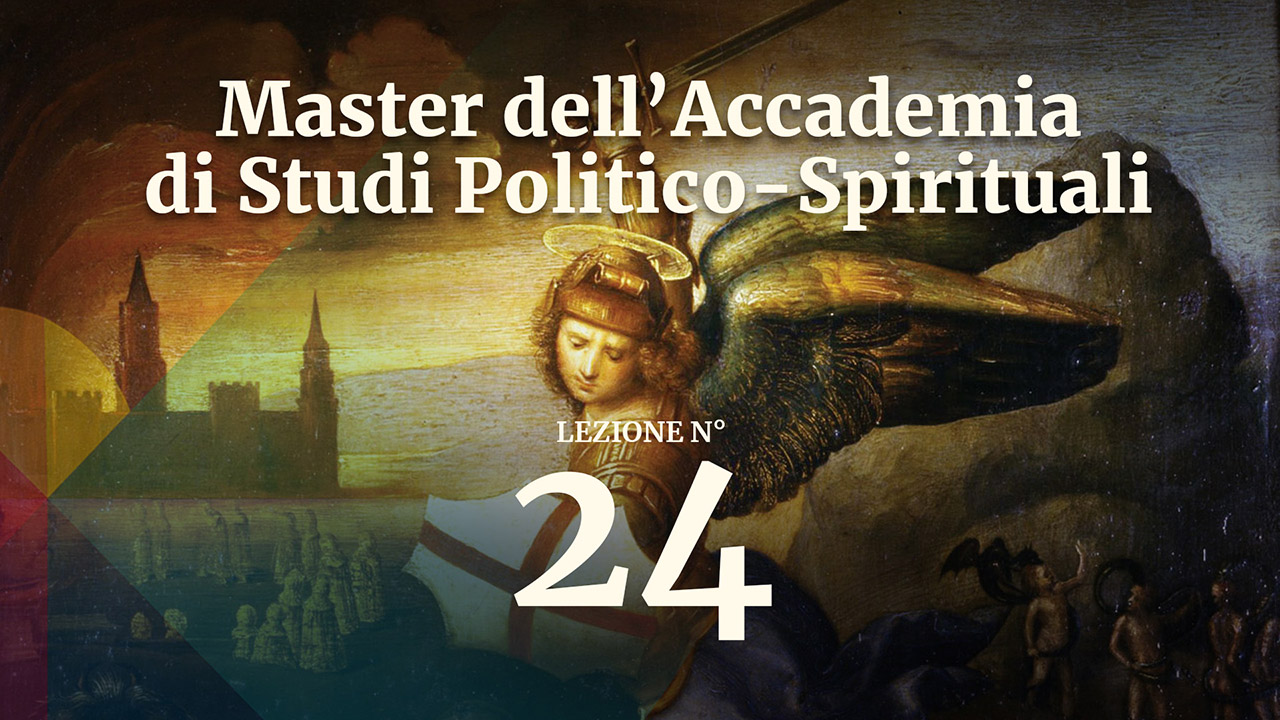 POLITICA 24 Master dell'Accademia di Studi Politico-Spirituali: lezione 24