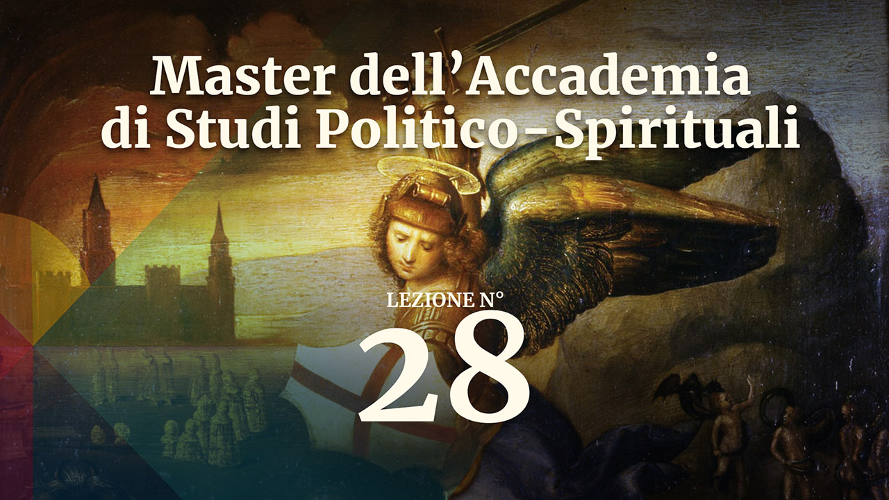 POLITICA 28 Master dell'Accademia di Studi Politico-Spirituali: lezione 28