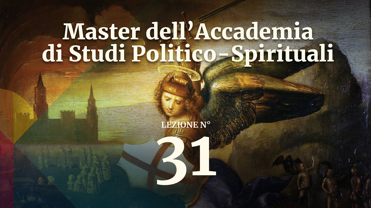 POLITICA 31 Master dell'Accademia di Studi Politico-Spirituali: lezione 31