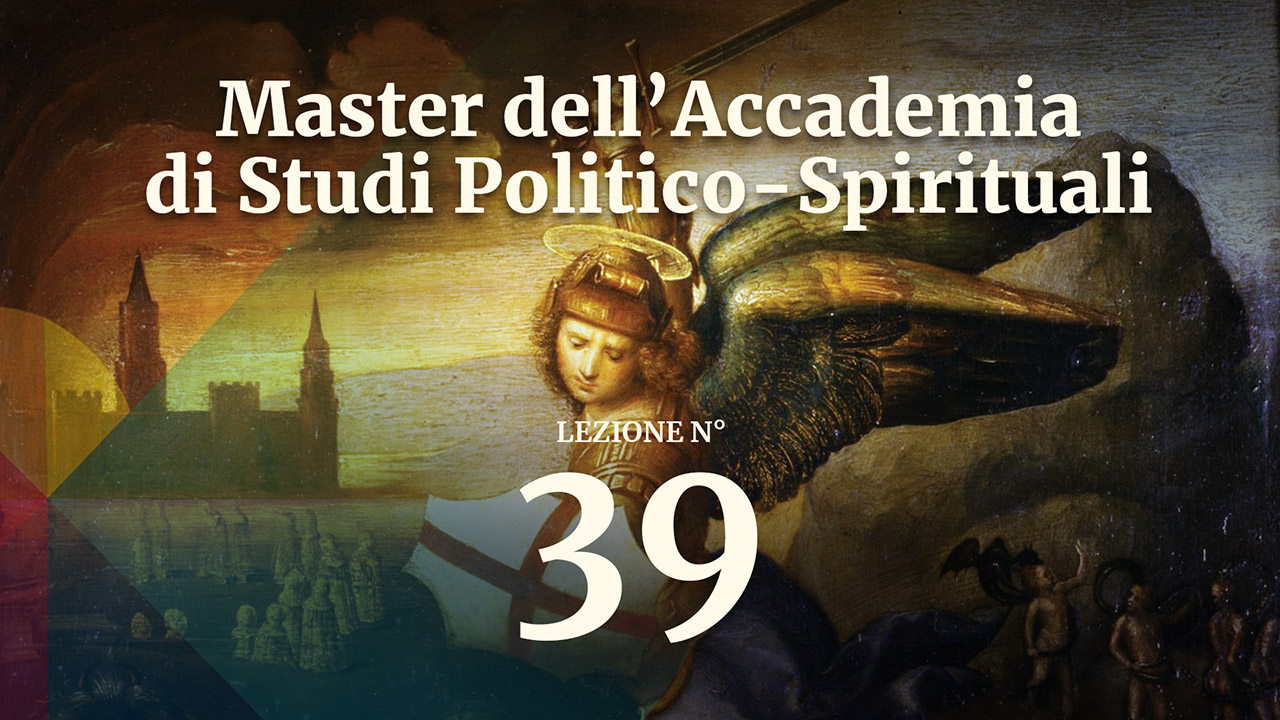 POLITICA 39 Master dell'Accademia di Studi Politico-Spirituali: lezione 39