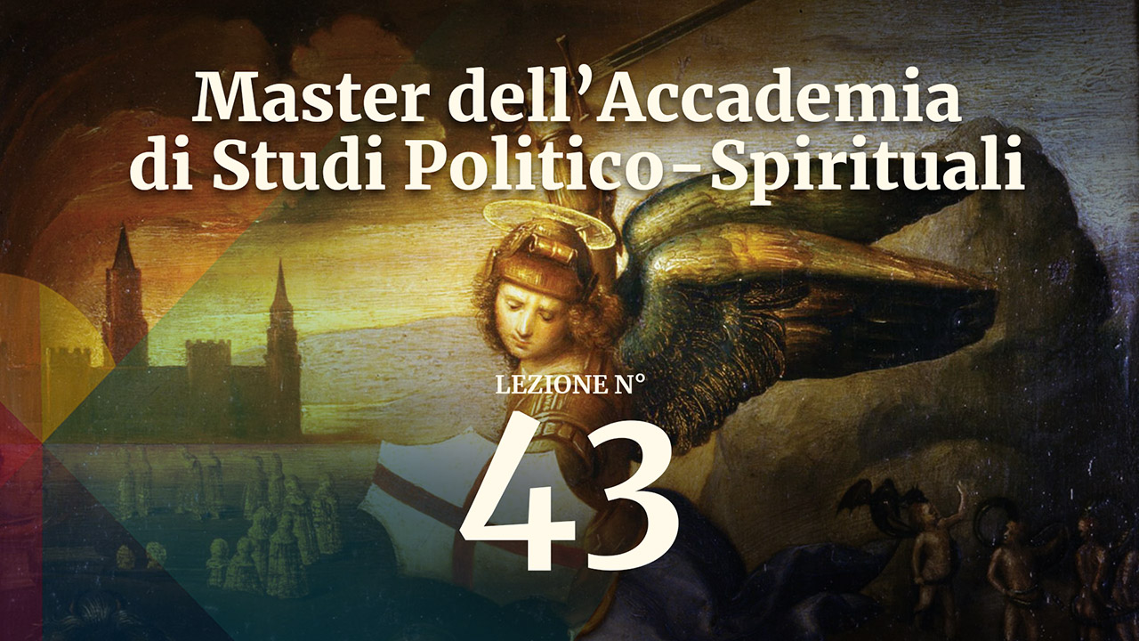 POLITICA 43 Master dell'Accademia di Studi Politico-Spirituali: lezione 43